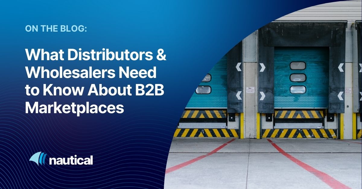 What Distributors and Wholesalers Need to Know About B2B Marketplaces